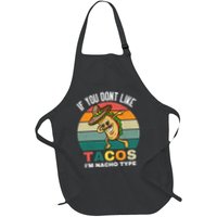 If You Dont Like Tacos Im Nacho Type Apron