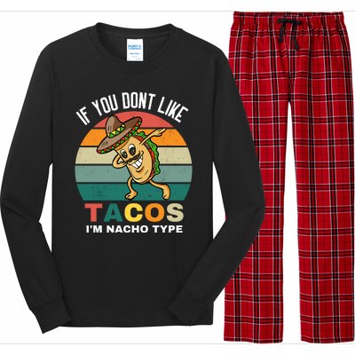 If You Dont Like Tacos Im Nacho Type Long Sleeve Pajama Set