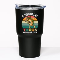 If You Dont Like Tacos Im Nacho Type Tumbler