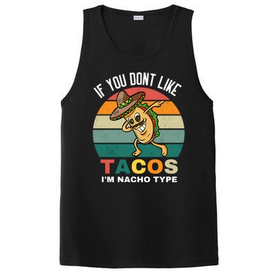 If You Dont Like Tacos Im Nacho Type PosiCharge Competitor Tank