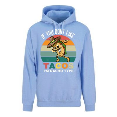 If You Dont Like Tacos Im Nacho Type Unisex Surf Hoodie