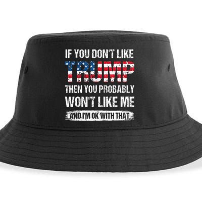 If You DonT Like Trump Then You Probably WonT Like Me Sustainable Bucket Hat