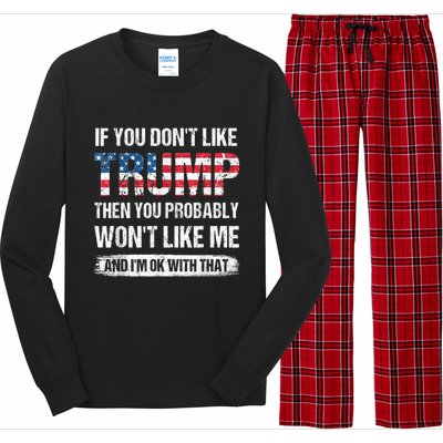 If You Don't Like Trump Then You Probably Won't Like Me Long Sleeve Pajama Set