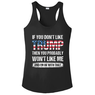 If You Don't Like Trump Then You Probably Won't Like Me Ladies PosiCharge Competitor Racerback Tank