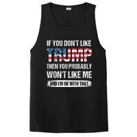 If You Don't Like Trump Then You Probably Won't Like Me PosiCharge Competitor Tank