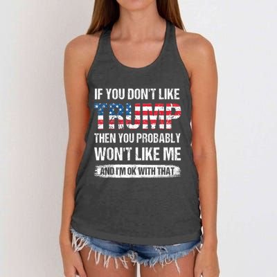 If You Don't Like Trump Then You Probably Won't Like Me Women's Knotted Racerback Tank