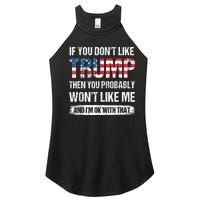 If You Don't Like Trump Then You Probably Won't Like Me Women's Perfect Tri Rocker Tank