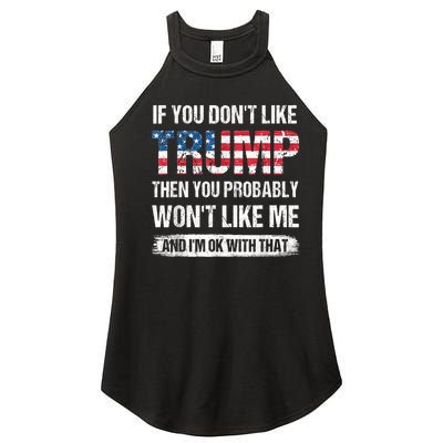 If You Don't Like Trump Then You Probably Won't Like Me Women's Perfect Tri Rocker Tank