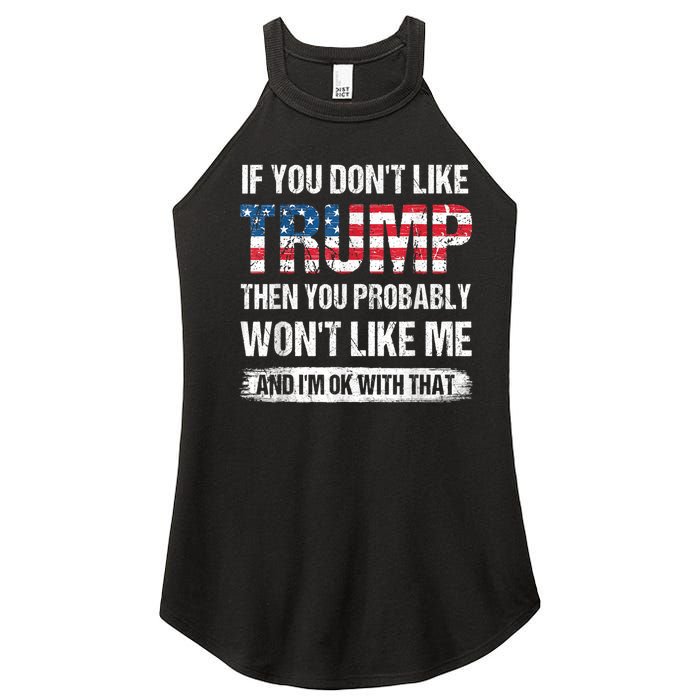 If You Don't Like Trump Then You Probably Won't Like Me Women's Perfect Tri Rocker Tank