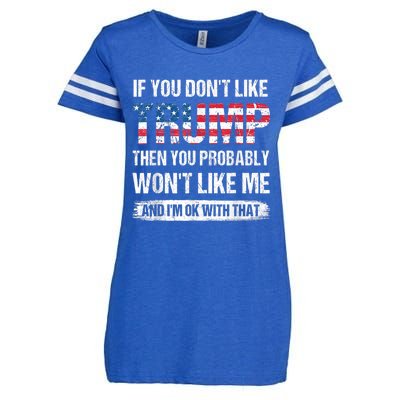 If You Don't Like Trump Then You Probably Won't Like Me Enza Ladies Jersey Football T-Shirt