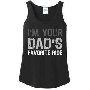 IM Your DadS Favorite Ride Funny Ladies Essential Tank