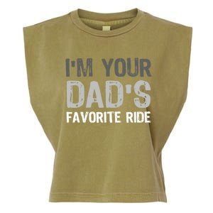 IM Your DadS Favorite Ride Funny Garment-Dyed Women's Muscle Tee