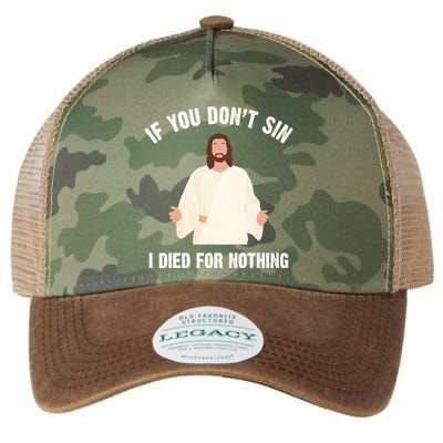 If You Dont Sin I Died For Nothing Jesus Legacy Tie Dye Trucker Hat