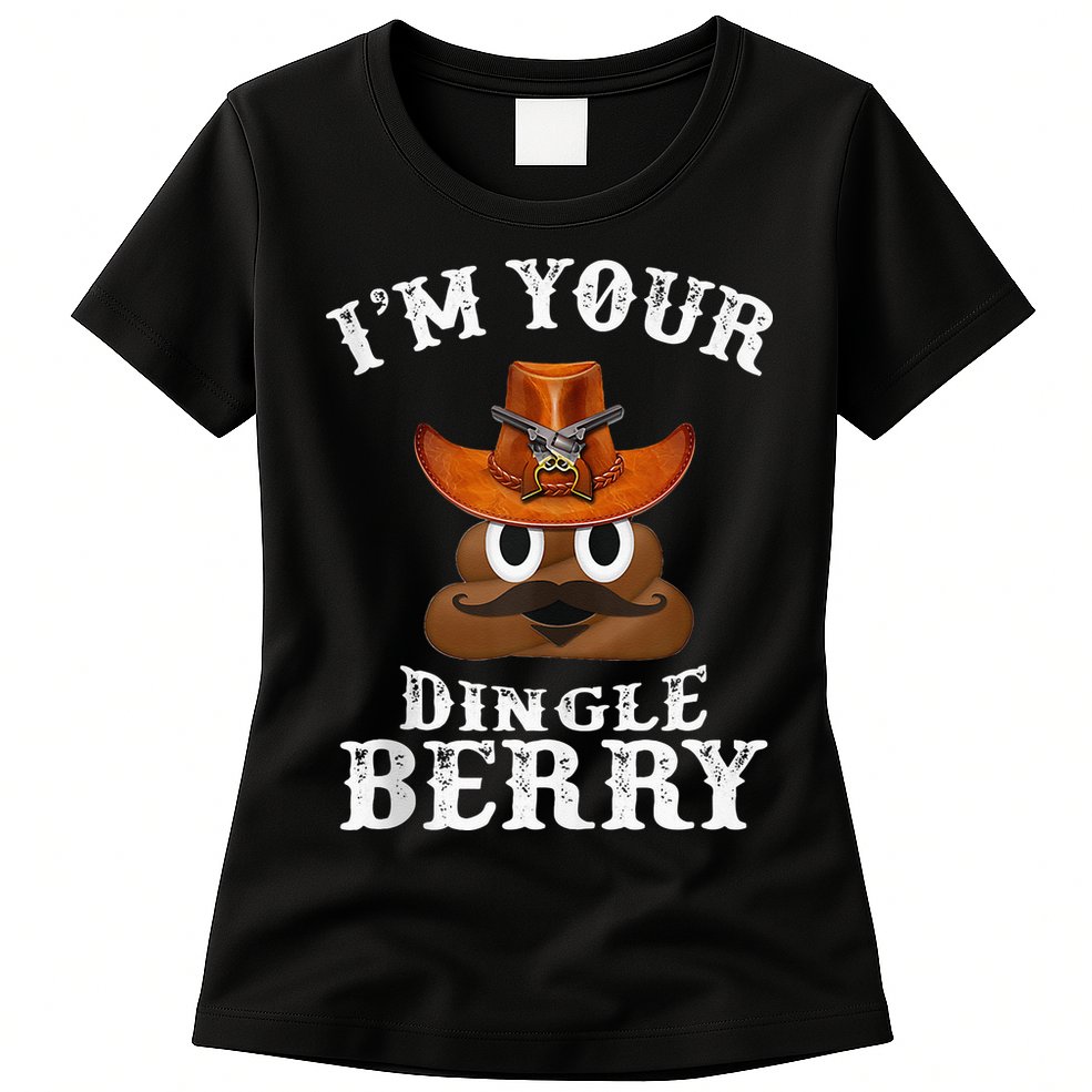 Im Your Dingleberry Western Cowboy Poo Turd Funny Womens T-Shirt