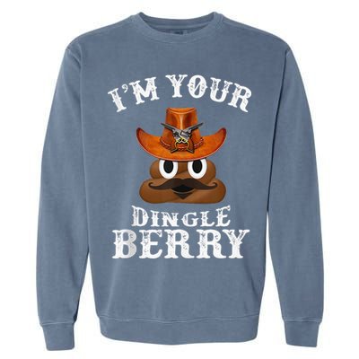 Im Your Dingleberry Western Cowboy Poo Turd Funny Garment-Dyed Sweatshirt