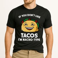 If You Don't Like Tacos I'm Nacho Type Performance Shirt