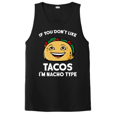 If You Don't Like Tacos I'm Nacho Type PosiCharge Competitor Tank