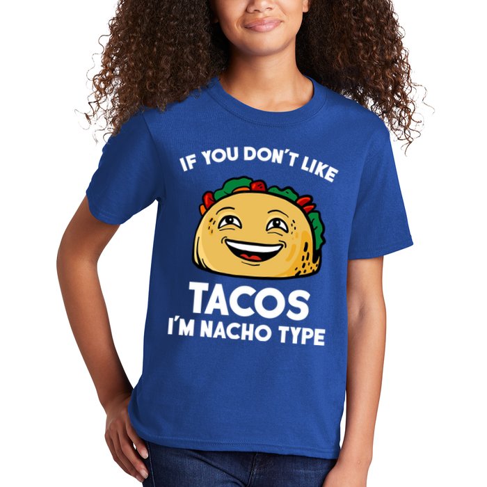 If You Don't Like Tacos I'm Nacho Type Kids T-Shirt