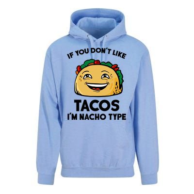 If You Don't Like Tacos I'm Nacho Type Unisex Surf Hoodie