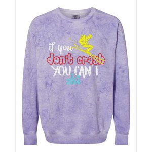 If You DonT Crash You CanT Ski Skiing Season Colorblast Crewneck Sweatshirt