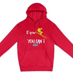 If You DonT Crash You CanT Ski Skiing Season Premium Pullover Hoodie