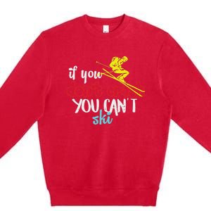 If You DonT Crash You CanT Ski Skiing Season Premium Crewneck Sweatshirt