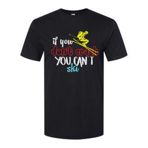 If You DonT Crash You CanT Ski Skiing Season Softstyle CVC T-Shirt