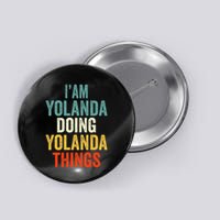 Im Yolanda Doing Yolanda Things Yolanda Personali Button