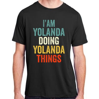 Im Yolanda Doing Yolanda Things Yolanda Personali Adult ChromaSoft Performance T-Shirt