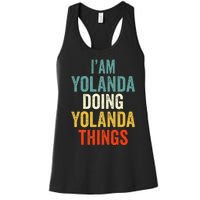 Im Yolanda Doing Yolanda Things Yolanda Personali Women's Racerback Tank