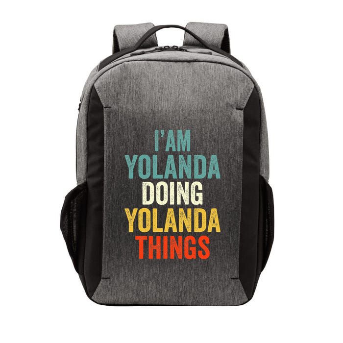 Im Yolanda Doing Yolanda Things Yolanda Personali Vector Backpack