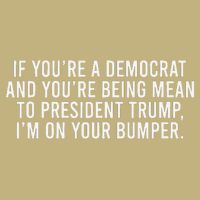 If Youre Democrat Youre Mean to Trump Im on Your Bumper Cooling Performance Long Sleeve Crew