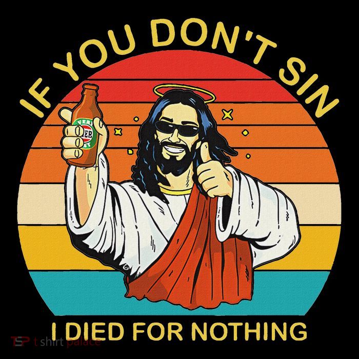 If You DonT Sin I Died For Nothing Funny Trendy Retro Baby Bodysuit