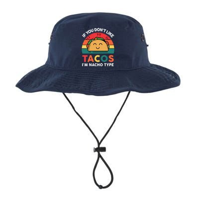 If You Dont Like Tacos Im Nacho Type | Taco Nacho Type 5 Mexican Fiesta Legacy Cool Fit Booney Bucket Hat