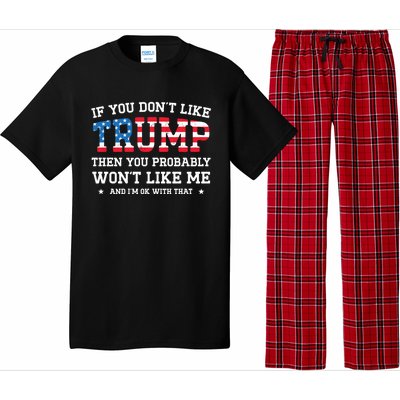 If You DonT Like Trump Funny Donald Trump 2024 Election Gift Pajama Set