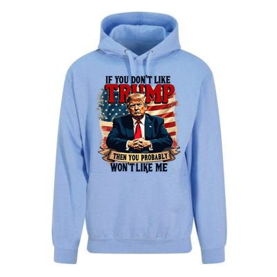 If You DonT Like Trump Then You Probably WonT Like Me Unisex Surf Hoodie