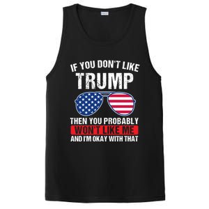 If You DonT Like Trump Then You Probably President Gift PosiCharge Competitor Tank