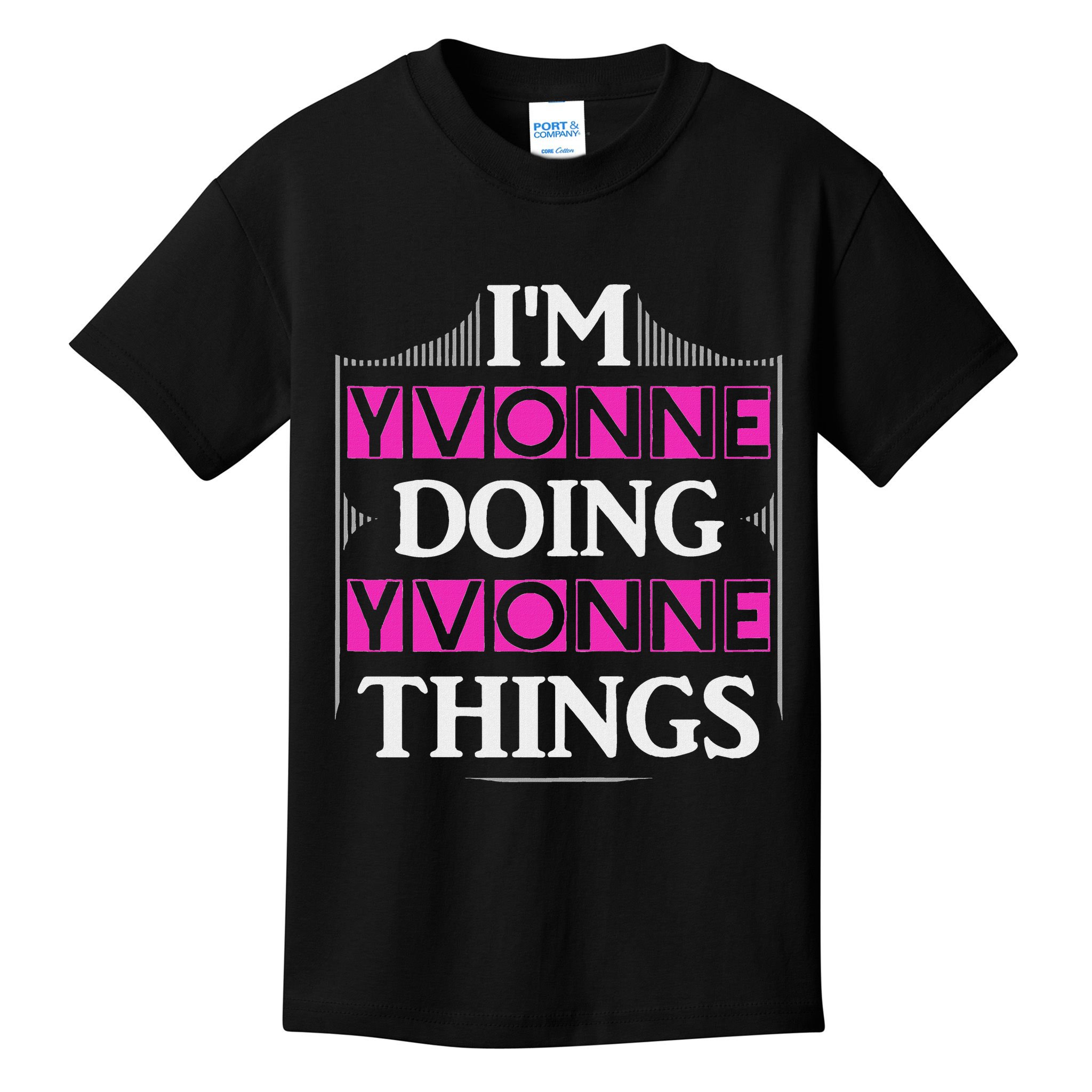 I'm Yvonne Doing Yvonne Things Funny First Name Gift Kids T-Shirt