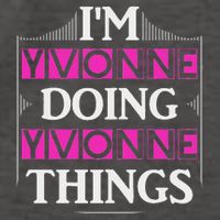 I'm Yvonne Doing Yvonne Things Funny First Name Gift Vector Backpack