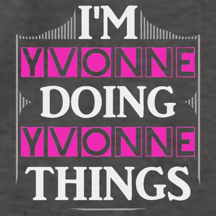 I'm Yvonne Doing Yvonne Things Funny First Name Gift Vector Backpack