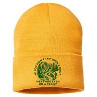 If You DidnT Trip Over A Root Were You Even On Trail Sustainable Knit Beanie