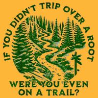 If You DidnT Trip Over A Root Were You Even On Trail Sustainable Knit Beanie