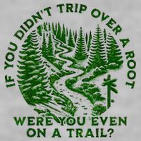 If You DidnT Trip Over A Root Were You Even On Trail Ladies PosiCharge Tri-Blend Wicking Tank