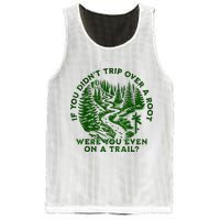If You DidnT Trip Over A Root Were You Even On Trail Mesh Reversible Basketball Jersey Tank