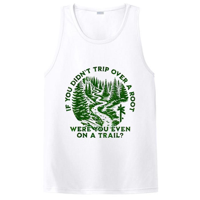 If You DidnT Trip Over A Root Were You Even On Trail PosiCharge Competitor Tank