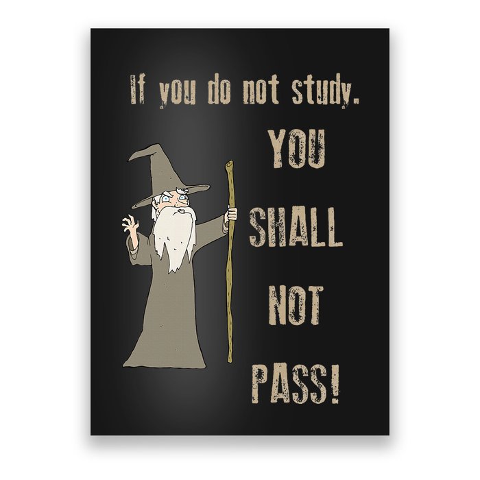 If You Do Not Study. You Shall Not Pass! Poster
