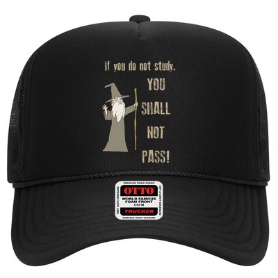 If You Do Not Study. You Shall Not Pass! Trucker Hat