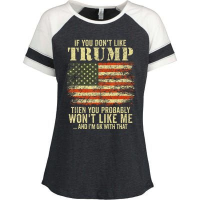 if you don't like trump then you probably won't like me  Enza Ladies Jersey Colorblock Tee