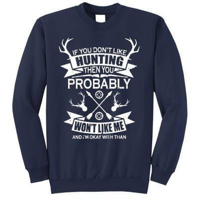 If You Dont Like Hunting Sweatshirt