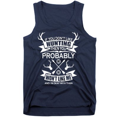 If You Dont Like Hunting Tank Top